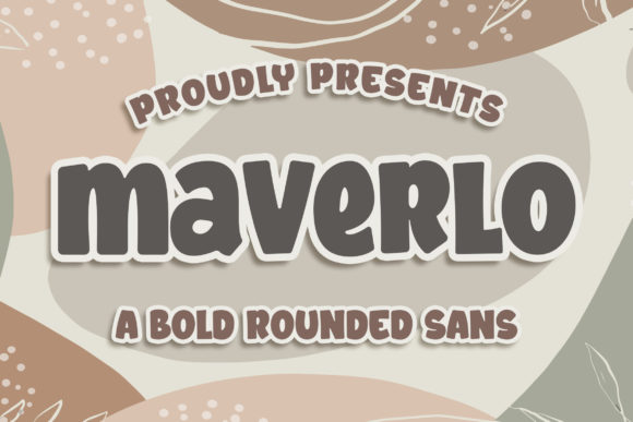 Maverlo: A Font That Turns Your Brand Into a Friendly Face