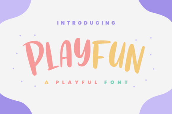 Playfun: A Display Font That Makes Online Brands Feel Bright & Friendly